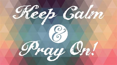 Keep Calm And Pray On Youtube