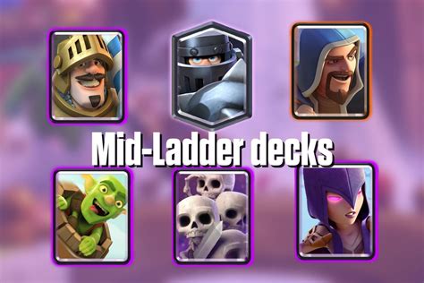 5 Best Mid Ladder Decks In Clash Royale