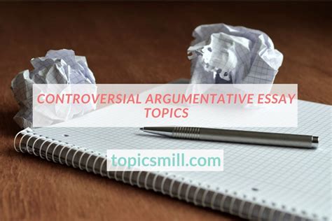Are movies of the 21st century much crueler after reading through controversial argumentative essay topics, you need to choose the one that will be the most interesting to you. Controversial Argumentative Essay Topics - 2020 | TopicsMill
