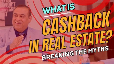 What Is Cashback In Real Estate Breaking The Myths Youtube