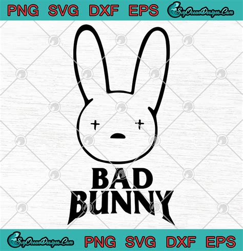 Bad Bunny Logo Svg Bad Bunny Svg Bad Bunny Vector Bad Bunny Png Bad