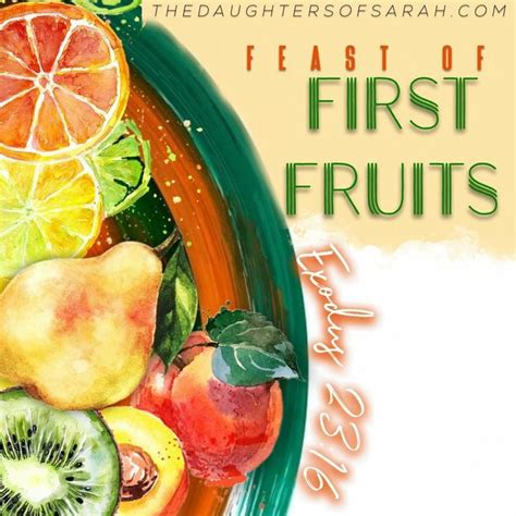 Feast Of First Fruits Fruit Feast Feasts Of The Lord