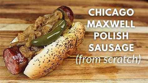 Maxwell Street Polish From Scratch A Chicago Classic Youtube