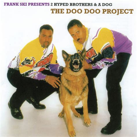 Frank Ski Presents 2 Hyped Brothers And A Dog The Doo Doo Project 1996