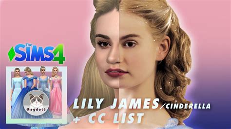Sims 4 Cas Lily James As Cinderella 👠👸 Satisfying Cc Build Cc