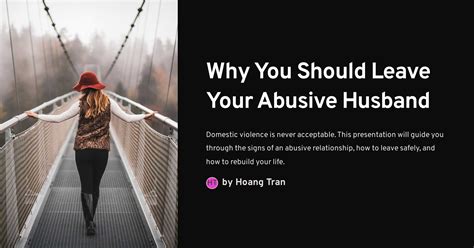 Why You Should Leave Your Abusive Husband