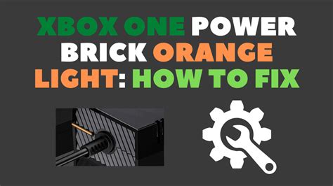 Xbox One Power Brick Orange Light How To Fix Robot Powered Home