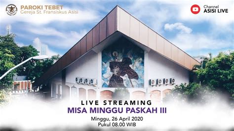 Jadwal sholat untuk surabaya, gmt +7. LIVE STREAMING MISA MINGGU PASKAH III - Minggu, 26 April 2020 - YouTube
