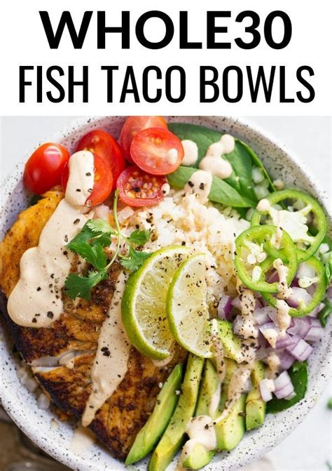 Whole30 Fish Taco Bowl An Easy To Make Whole30 Compliant Lunch Or