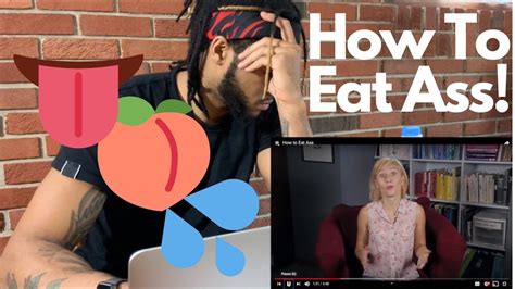 How To Eat Ass 🍑👅💦 Tutorial Reaction Youtube