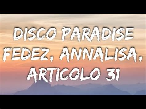 Fedez Annalisa Articolo Disco Paradise Testo Lyrics Youtube