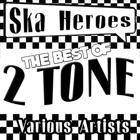 Ska Heroes The Best Of 2 Tone Compilation By Various Artists Spotify