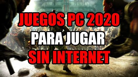 Juegos clásicos para pc sin conexión a internet. JUEGOS PARA PC QUE SALIERON EN 2020 PARA JUGAR SIN INTERNET - YouTube