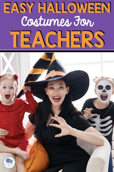 Great Ideas For Halloween Costumes For Teachers So Easy You Can Diy