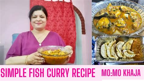Simple Fish Curry Recipe Chori Ley Mo Mo Khaja Pathayi Youtube