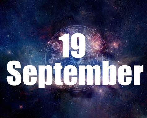 September 19 Birthday Horoscope Zodiac Sign For September 19th