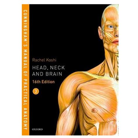 cunningham s manual of practical anatomy 3 volume set 16th edition 2017 by rachel koshi