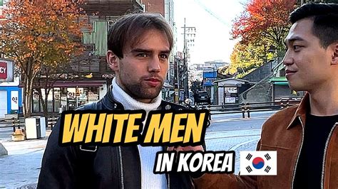 Being A White Man In South Korea Youtube