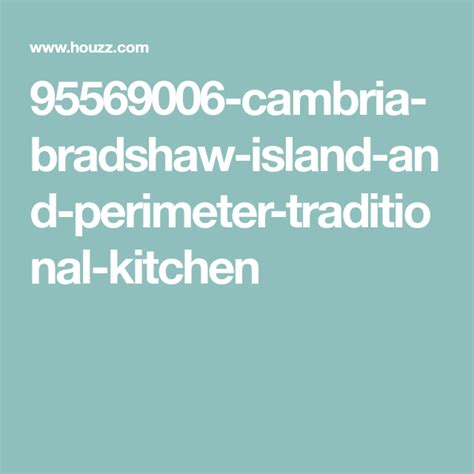 95569006 Cambria Bradshaw Island And Perimeter Traditional Kitchen