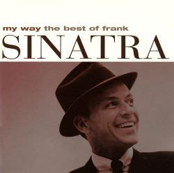 The audio content doesn't belong to me i don't make profit out of this video, i do not own copyright of the photos, they are from the web. My Way: The Best of Frank Sinatra 1 CD - Frank Sinatra ...
