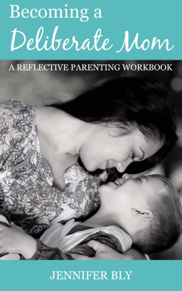 Becoming A Deliberate Mom Workbook The Deliberate Mom