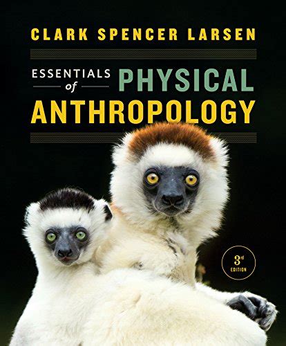 Essentials Of Physical Anthropology 9780393277494 Larsen