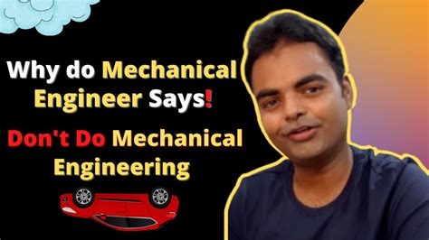 Why Do Mechanical Engineers Say Dont Study Mechanical Engineering