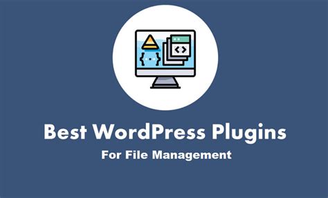 The 8 Best Wordpress File Management Plugins To Use In 2020