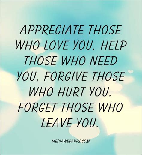 Appreciate Those Who Love You Help Those Who Need You