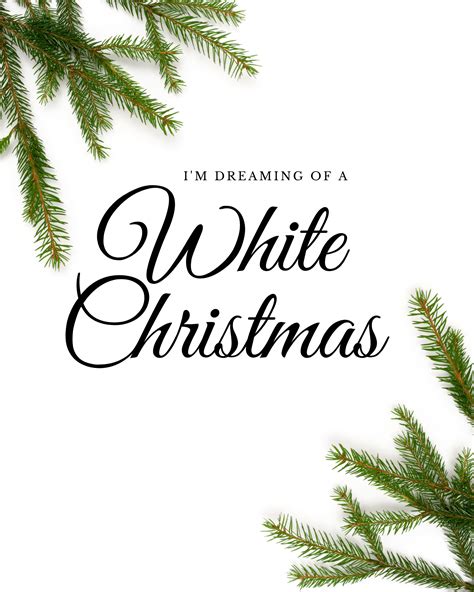 Im Dreaming Of A White Christmas Christmas Printables White