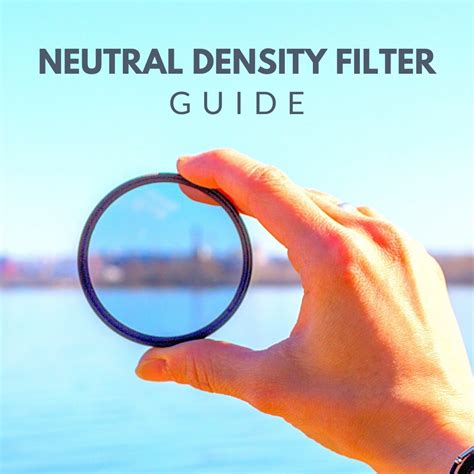 The Complete Neutral Density Filter Guide Featured Image - Schubert