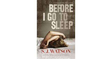 Before I Go To Sleep By Sj Watson 32 Books Becoming 2014 Movies