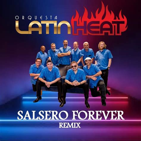 Orquesta Latin Heat Salsero Forever Remix Solar Latin Club