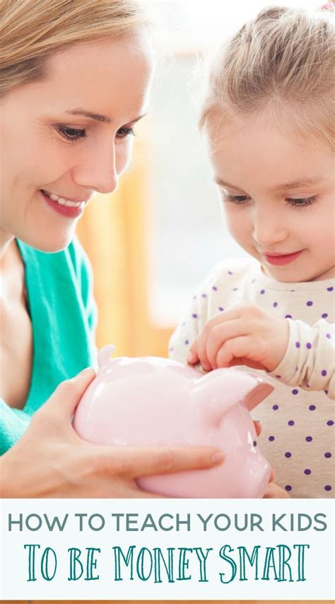 How To Teach Your Kids To Be Money Smart Money Savvy Teaching Kids
