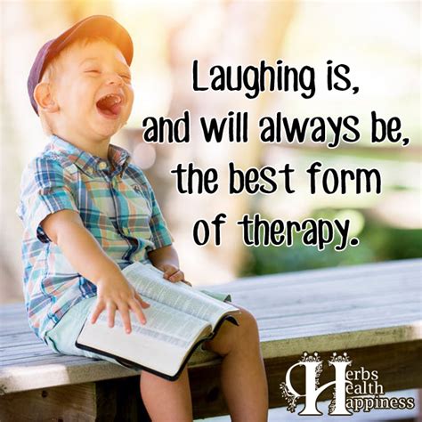 Laughing Is And Will Always Be The Best Form Of Therapy Laugh