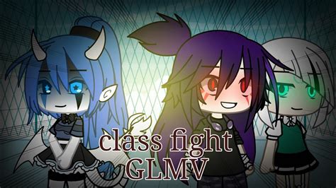 Class Fight ~ Gacha Life Mv Youtube