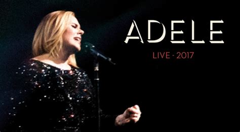Adele Live 2017 Hello And Goodbye Australia