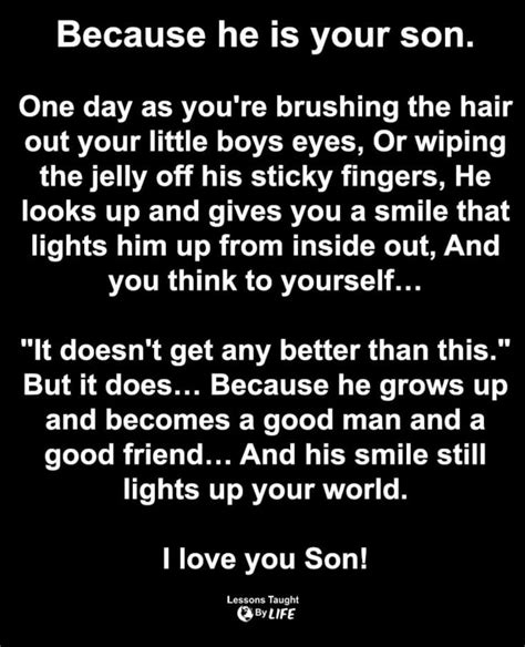 Pin By Carol On Mom In 2022 Lessons Taught By Life Quote About Son Growing Up I Love You Son