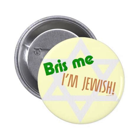 Bris Me Im Jewish Button Zazzle