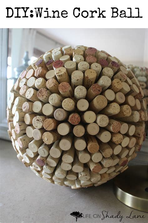 Diy Wine Cork Ball Wondering What To Do With All Those Corks Try This