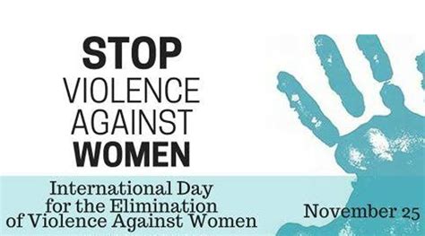 int l day for elimination of violence against women being observed today