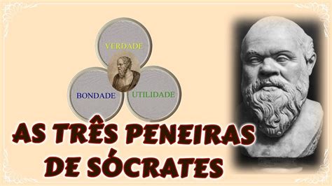 As 3 Peneiras De Socrates