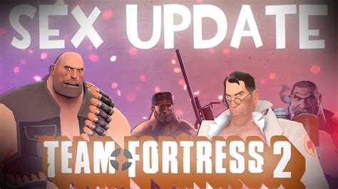 Team Fortress 2 Пока ждем Sex Update Youtube