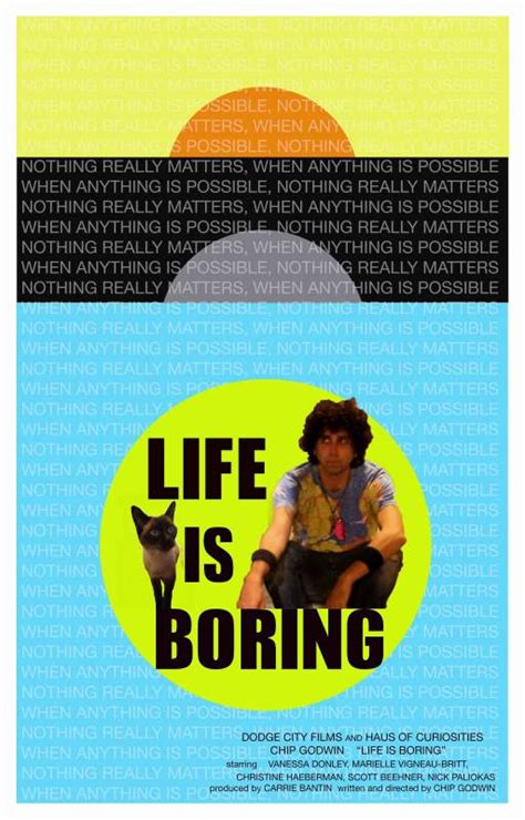 Life Is Boring Poster 1 Goldposter