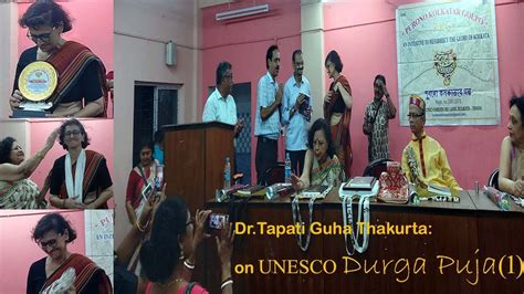 Dr Tapati Guha Thakurta On Unesco Durga Puja Part 1 Youtube