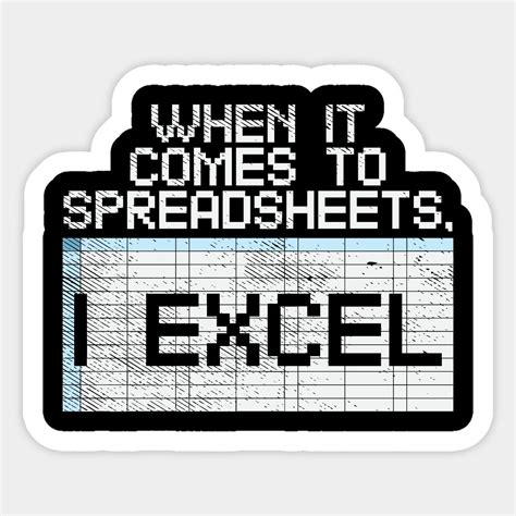 When It Comes To Spreadsheets I Excel Sticker Accountant In 2023