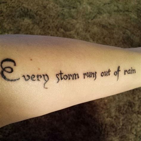 Every Storm Runs Out Of Rain My Gary Allan Tattoo Rain Tattoo Run Out