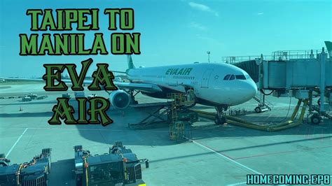 EVA Air Flight TAIPEI To MANILA Homecoming Ep 8 YouTube