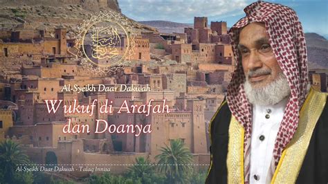 Waktu puasa arafah adalah tanggal 9 dzulhijjah yaitu bertepatan dengan waktu wukuf jamaah haji. A-Syeikh Daar Dakwah - Wukuf Di Arafah dan Doanya - YouTube