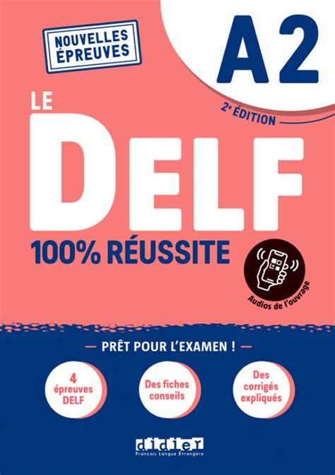 Le Delf A2 100 Réussite édition 2022 2023 Livre Didierfleapp